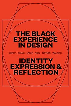 The Black Experience in Design: Identity, Expression & Reflection