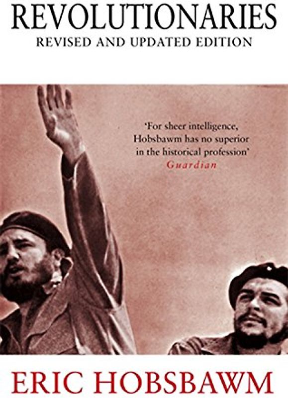 Revolutionaries - E J Hobsbawm