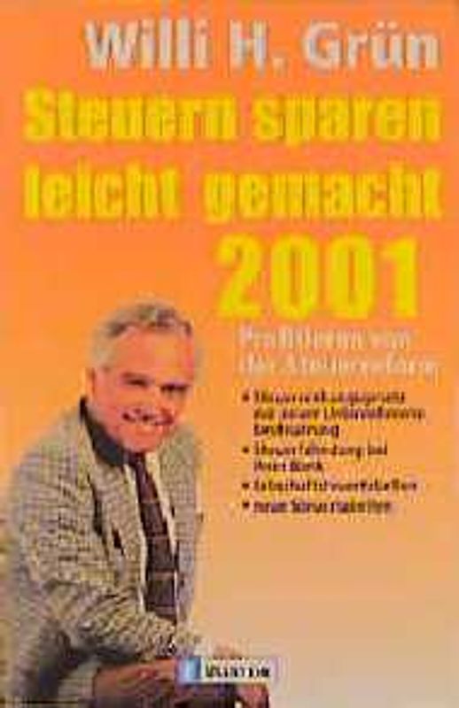 Steuern sparen leicht gemacht 2001. Profitieren von der Steuerreform