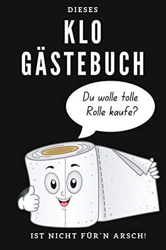 Klo Gästebuch: Mit niedlicher Toilettenpapierrolle. Humor fürs stille Örtchen. Super Geschenk zum Einzug, für Studenten oder die neue Wohnung. ... Einweihungsparty bei einem guten Gastgeber.