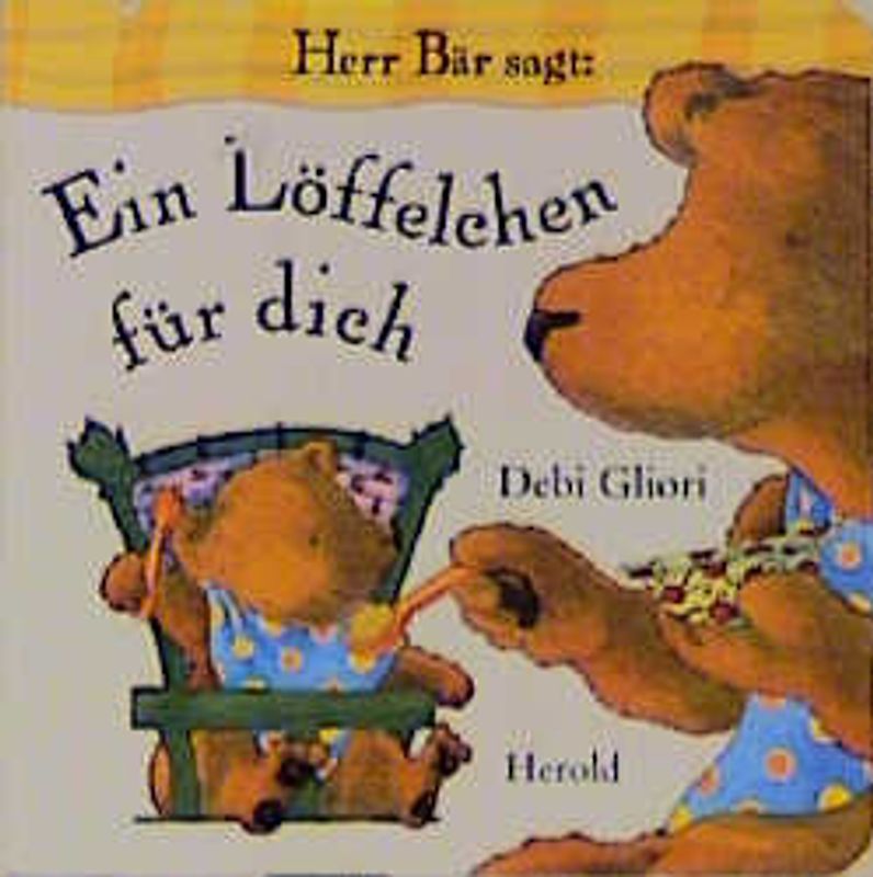 Herr Bär sagt: Ein Löffelchen für dich