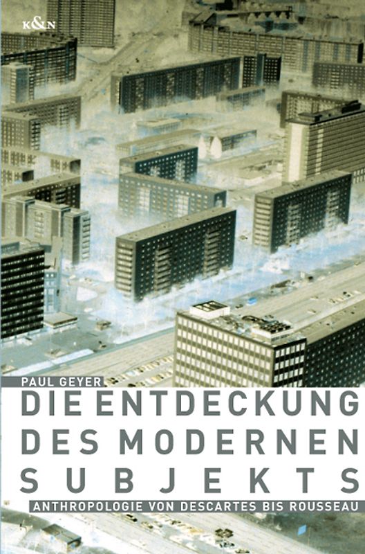 Die Entdeckung des modernen Subjekts