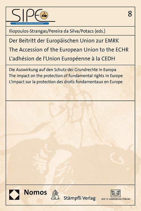 Der Beitritt der Europäischen Union zur EMRK - The Accession of the European Union to the ECHR - L'adhésion de l'Union Européenne à la CEDH