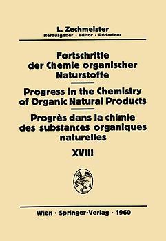 Fortschritte der Chemie organischer Naturstoffe / Progress in the Chemistry of Organic Natural Products / Progrés Dans la Chimie des Substances Organiques Naturelles