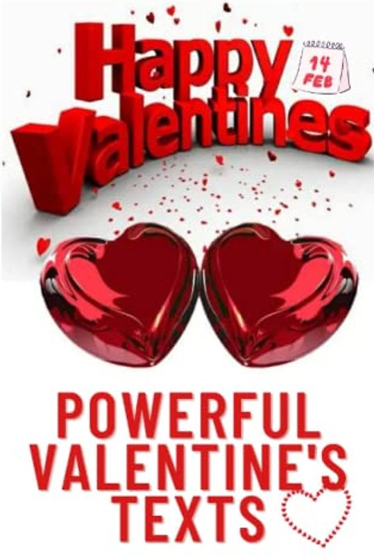 Powerful Valentine's texts: "over 200 Ways to Show Your Love This Valentine's Day"