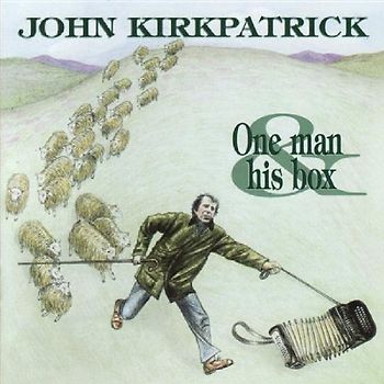 John Kirkpatrick - One Man & His Box