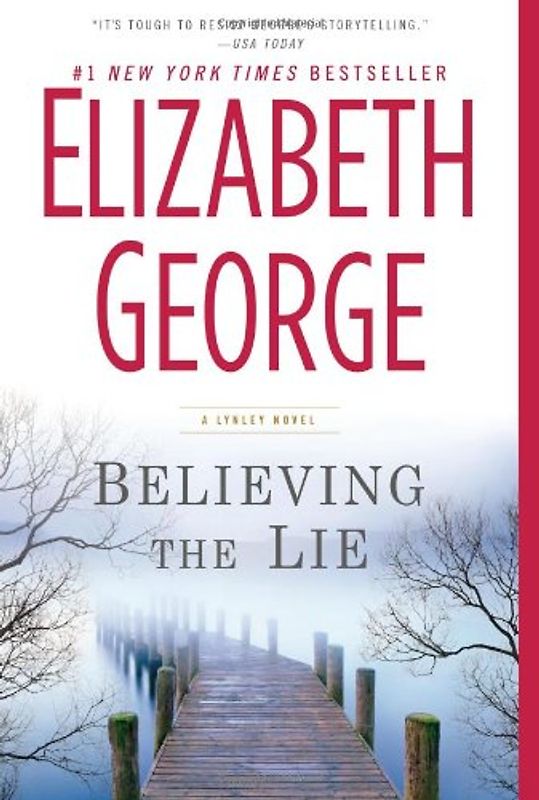 Believing the Lie: An Inspector Lynley Novel - George, Elizabeth