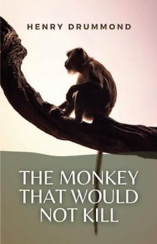 The Monkey That Would Not Kill: (Annotated)