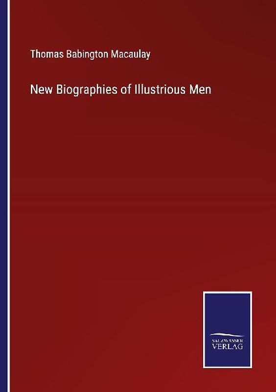 New Biographies of Illustrious Men