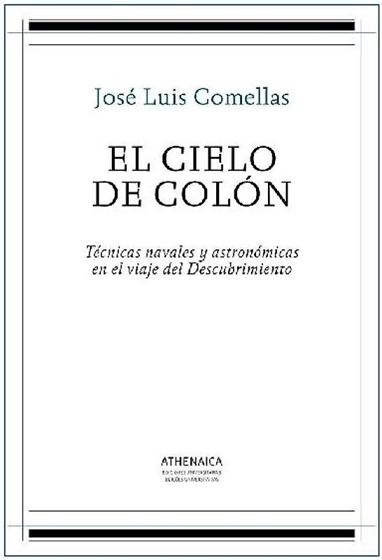 El cielo de Colón : técnicas navales y astronómicas en el viaje del Descubrimiento