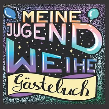 Jugendweihe Gästebuch: Modernes Erinnerungsbuch für Eintragungen, für Glückwünsche und Worte der Gäste an den Jugendlichen. Ein schönes Jugendweihe Album für Jungs und Mädchen.