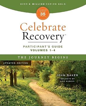 Celebrate Recovery Volumes 1-4 Participant's Guide Updated Edition, the Journey Begins
