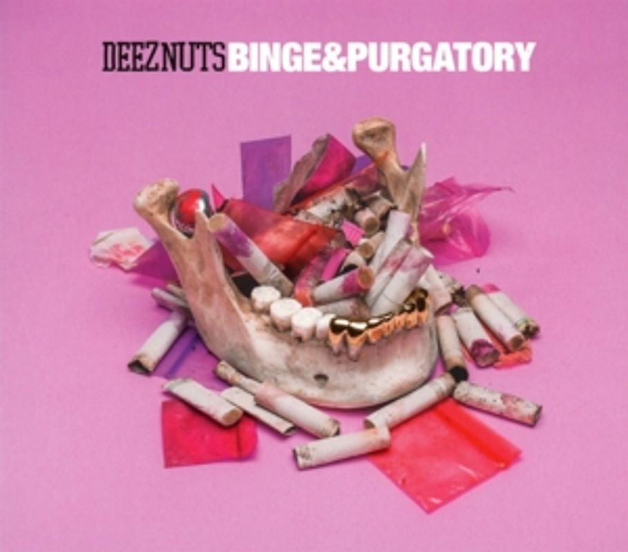 Deez Nuts - Binge & Purgatory