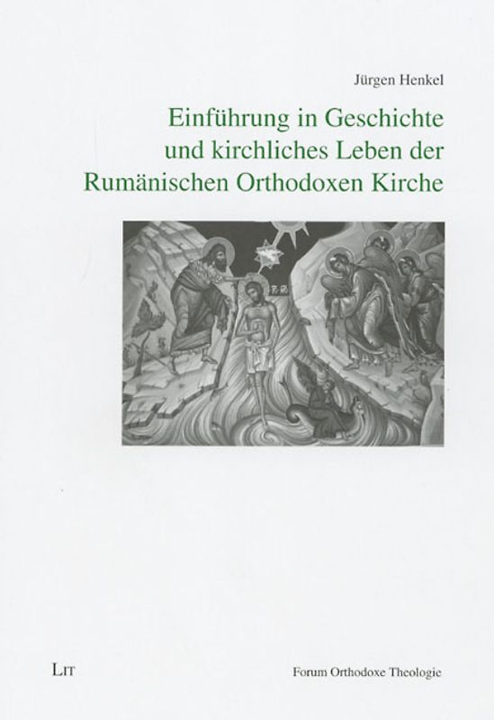 Einführung in Geschichte und kirchliches Leben der Rumänischen Orthodoxen Kirche