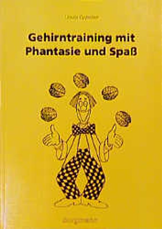Gehirntraining mit Phantasie und Spass