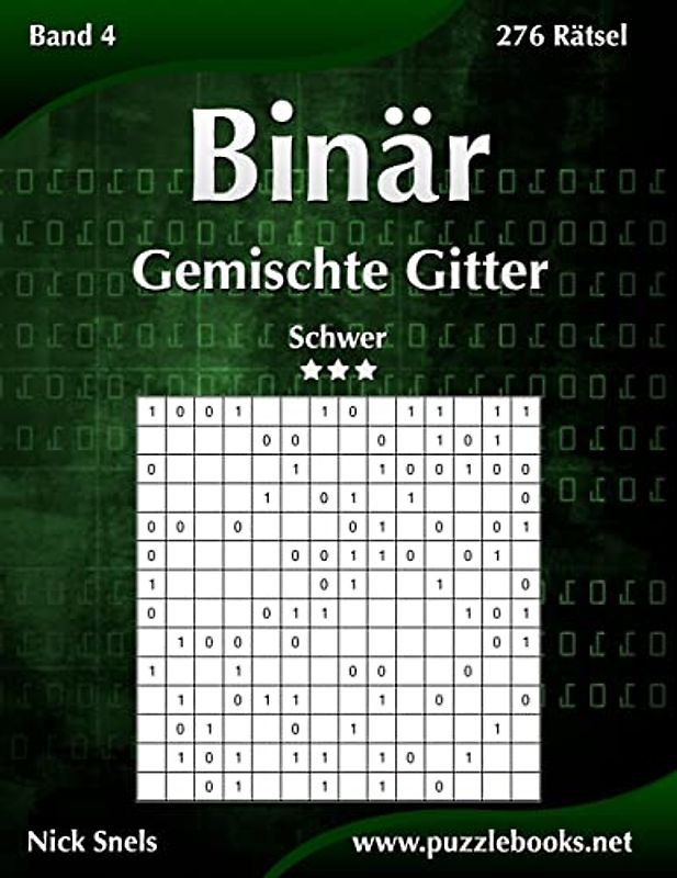 Binär Gemischte Gitter - Schwer - Band 4 - 276 Rätsel