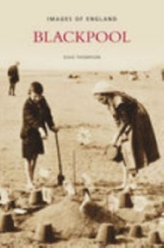 Blackpool: Images of England