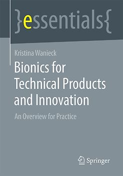 Biomimetics for Technical Products and Innovation