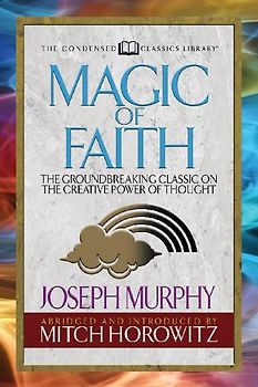 Magic of Faith (Condensed Classics)