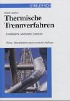 Thermische Trennverfahren. Grundlagen, Auslegung, Apparate