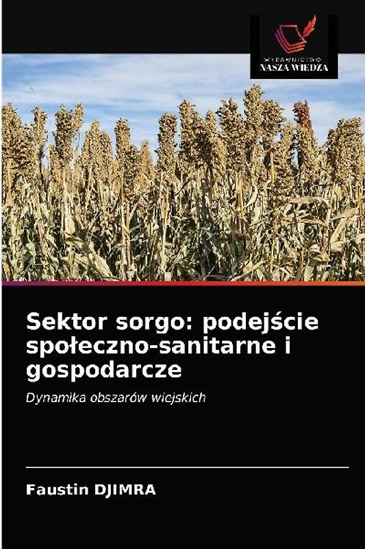 Sektor sorgo: podej¿cie spo¿eczno-sanitarne i gospodarcze