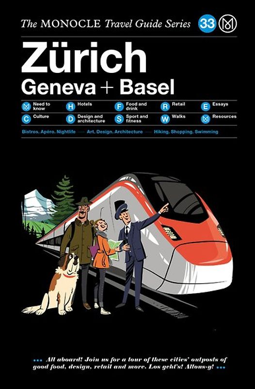 The Monocle Travel Guide to Zürich Geneva + Basel