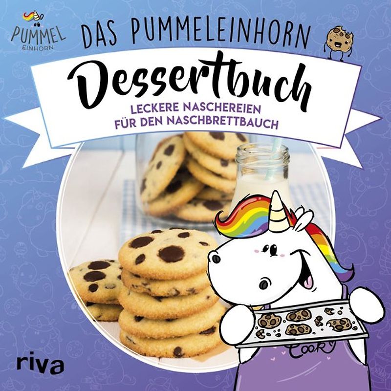Das Pummeleinhorn-Dessertbuch. Hardcover-Ausgabe