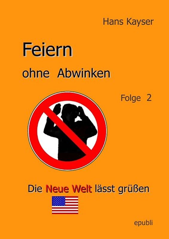 Feiern ohne Abwinken / Feiern ohne Abwinken - Folge 2