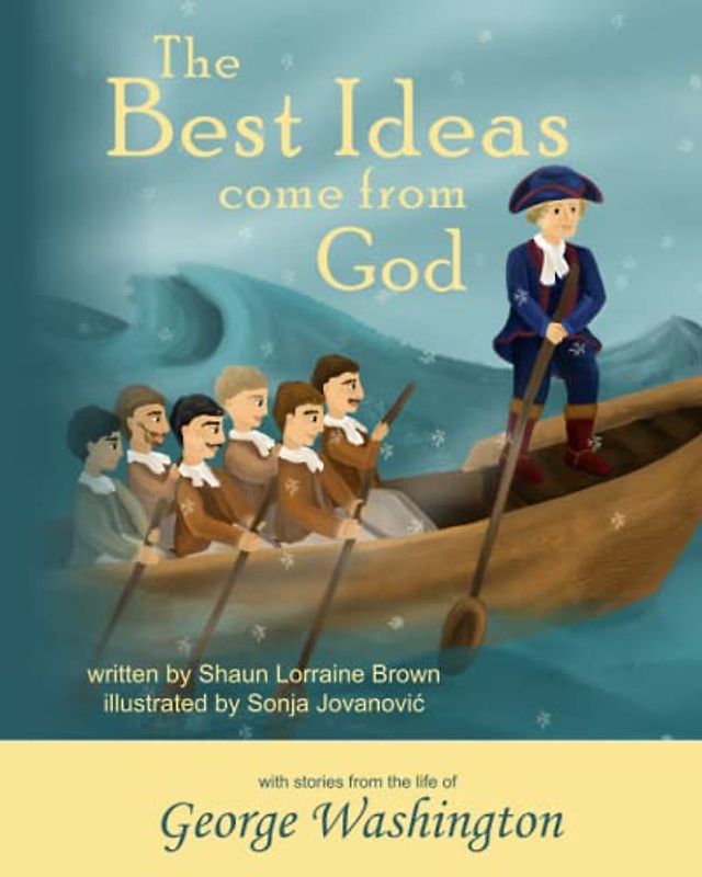 The Best Ideas Come From God: George Washington