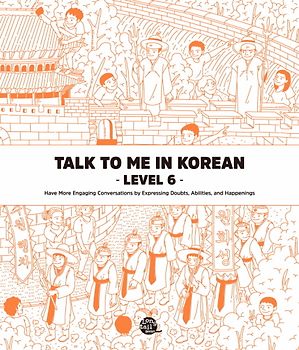 Talk To Me In Korean - Level 6