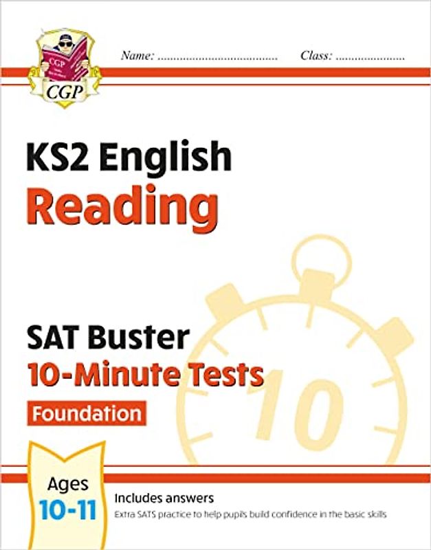 KS2 English SAT Buster 10-Minute Tests: Reading - Foundation (for the 2024 tests) (CGP SATS Quick Tests)