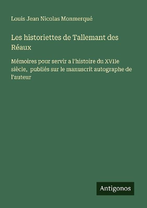 Les historiettes de Tallemant des Réaux
