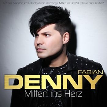 Fabian,Denny - Mitten Ins Herz