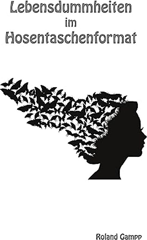 Lebensdummheiten im Hosentaschenformat