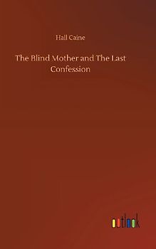The Blind Mother and The Last Confession