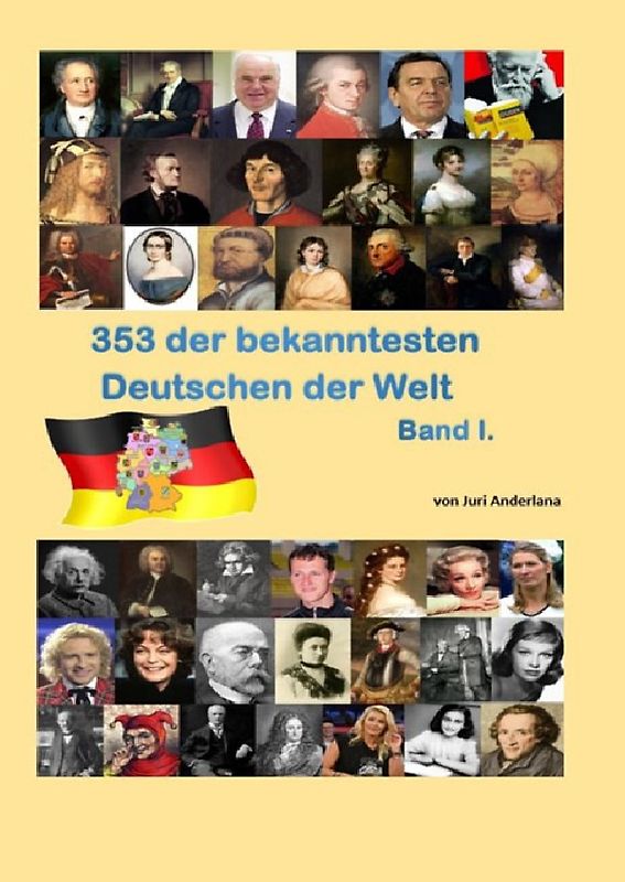 353 der bekanntesten Deutschen der Welt Band 1.