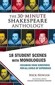 30-Minute Shakespeare Anthology: 18 Student Scenes with Monologues (The 30-Minute Shakespeare)