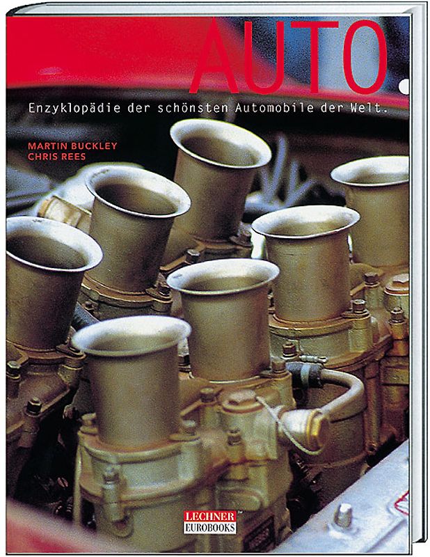 Auto. Enzyklopädie der schönsten Automobile der Welt