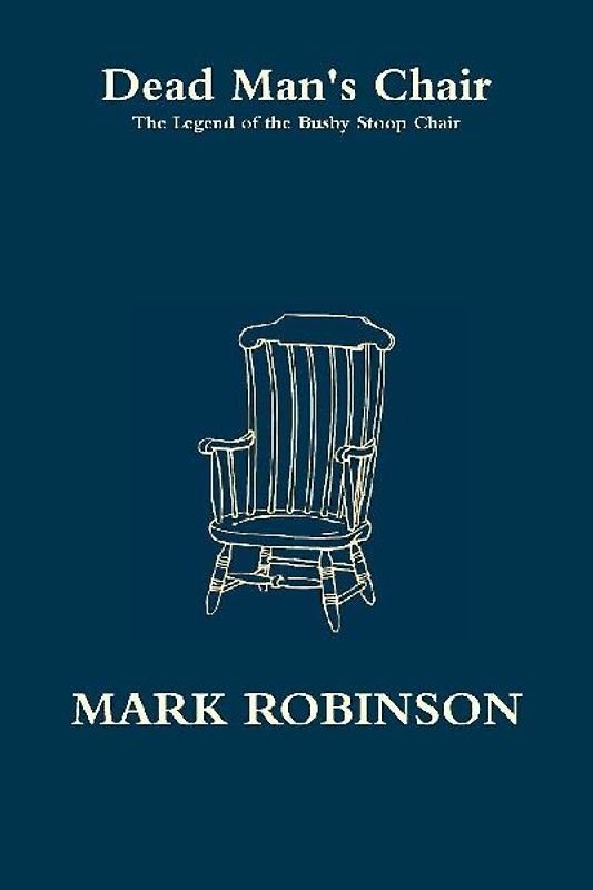 Dead Man's Chair - The Legend of the Busby Stoop Chair