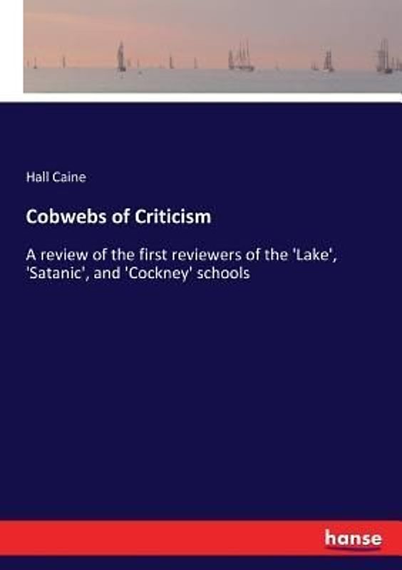 Cobwebs of Criticism