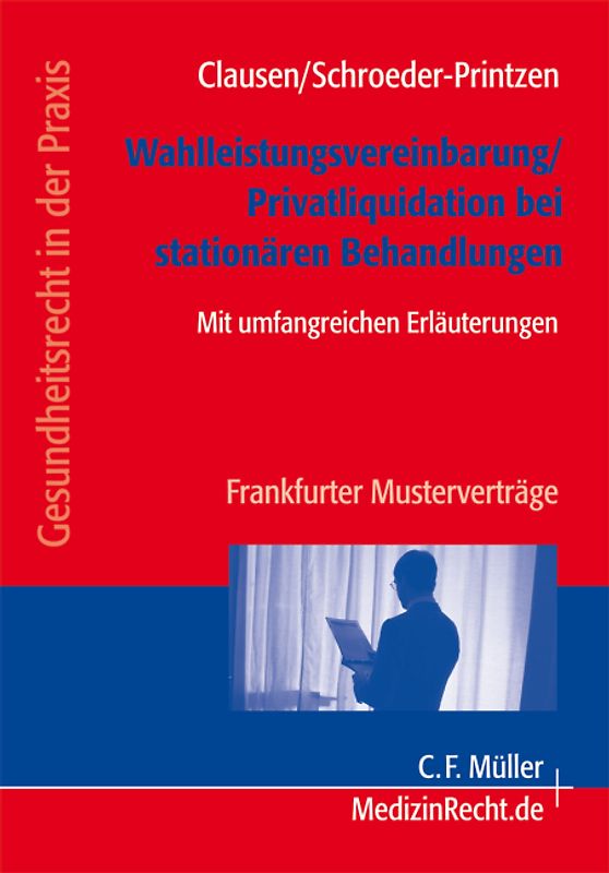 Wahlleistungsvereinbarung/Privatliquidation bei stationären Behandlungen