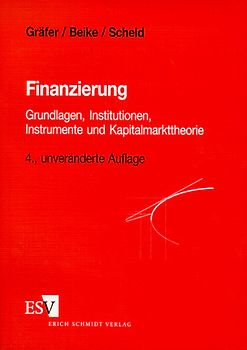Finanzierung. Grundlagen, Institutionen, Instrumente und Kapitalmarkttheorie - Mit Fragen, Aufgaben und Lösungen