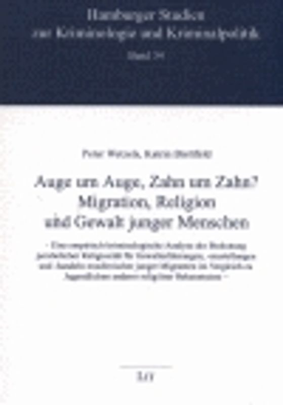 Auge um Auge, Zahn um Zahn? Migration, Religion und Gewalt junger Menschen