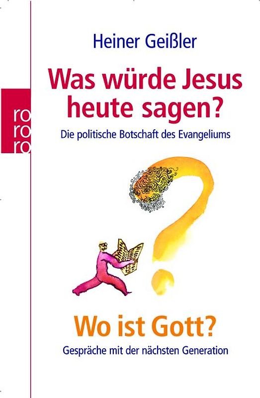 Was würde Jesus heute sagen? / Wo ist Gott?