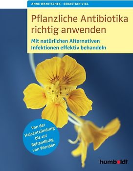 Pflanzliche Antibiotika richtig anwenden
