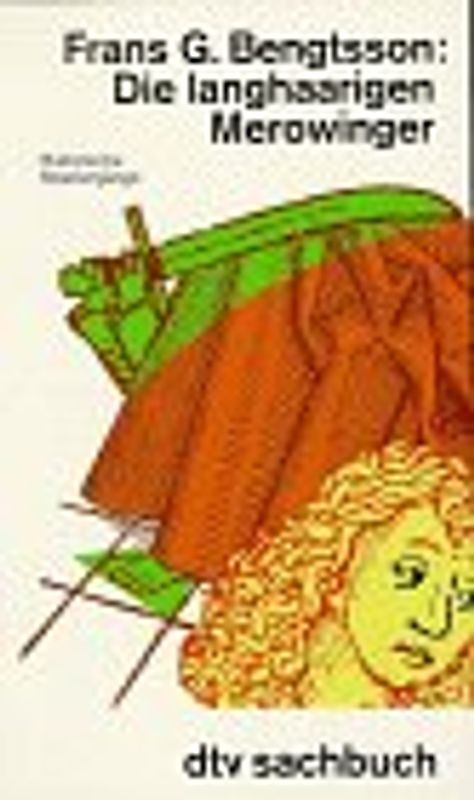 Die langhaarigen Merowinger. Historische Spaziergänge