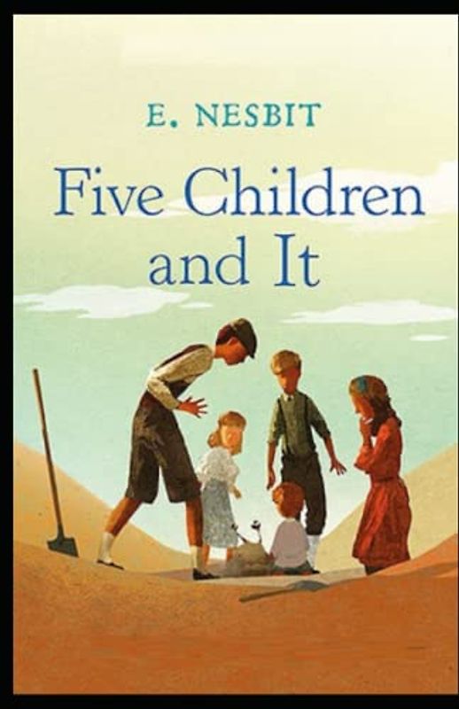 Five Children and It Illustrated
