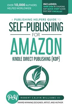 A Publishing Helpers Guide to Self-Publishing for Amazon KDP