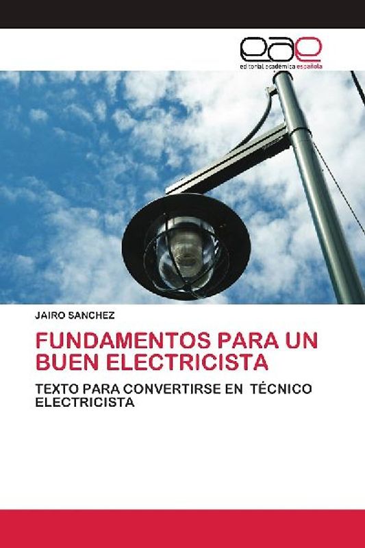 FUNDAMENTOS PARA UN BUEN ELECTRICISTA