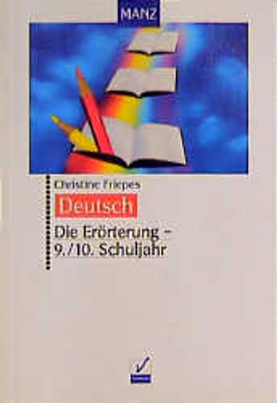 Die Erörterung - 9./10. Schuljahr